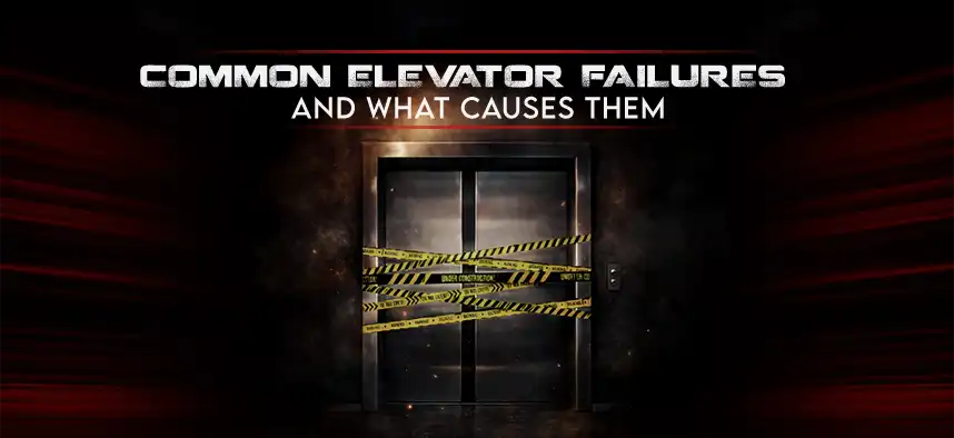 Common Elevator Failures and What Causes Them